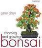 CHOOSING AND GROWING BONSAI