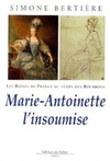 Marie-Antoinette l'insoumise (Les Reines De France Au Temps Des Bourbons)