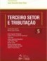Terceiro Setor E Tributaçao, Vol.5