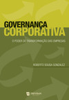 Governança corporativa: o poder de transformação das empresas