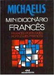Minidicionário Michaelis Francês: Francês-Português; Português-Francês