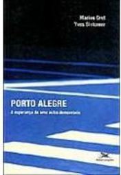 Porto Alegre: a Esperança de uma Outra Democracia
