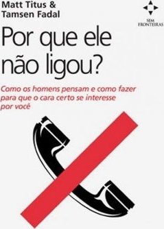 POR QUE ELE NAO LIGOU