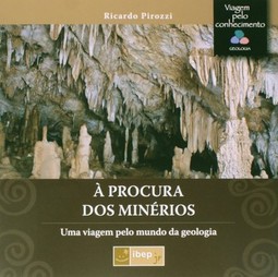 À procura dos minérios: uma viagem pelo mundo da geologia
