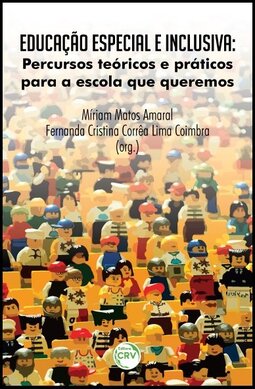 Educação especial e inclusiva: percursos teóricos e práticos para a escola que queremos