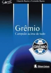Grêmio: Campeão Acima de Tudo