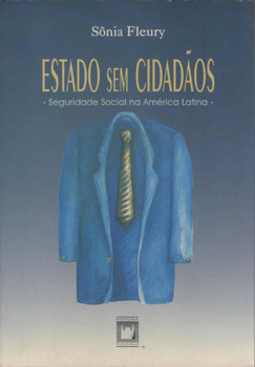 Estado sem cidadãos: seguridade social na América Latina
