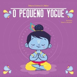 O pequeno yogue: yoga para crianças