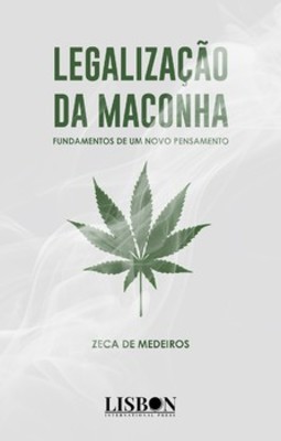 Legalização da maconha: fundamentos de um novo pensamento