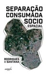 Separação consumada socioespacial