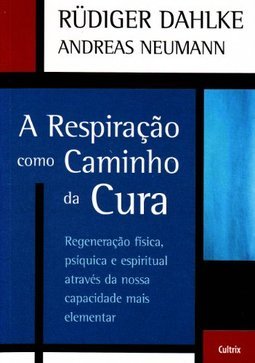 A RESPIRAÇAO COMO CAMINHO DA CURA