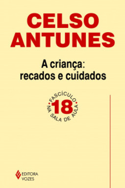 A criança: recados e cuidados