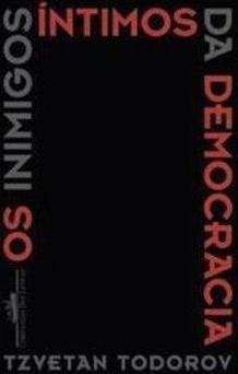 OS INIMIGOS INTIMOS DA DEMOCRACIA