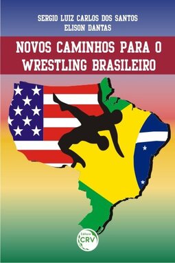 Novos caminhos para o wrestling brasileiro
