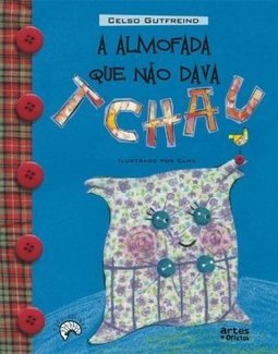 A Almofada que Não Dava Tchau