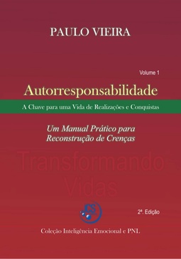 Autorresponsabilidade - A Chave para uma Vida de Realizações e Conquistas
