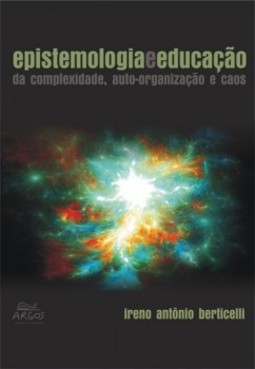 Epistemologia e educação: da complexidade, auto-organização e caos