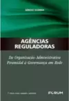 Agências Reguladoras: da Organização Administrativa Piramidal À Governança em Rede