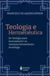 Teologia e Hermenêutica: da "Teologia Como Hermenêutica" Ao Momento Hermenêutico da Teologia
