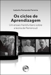 Os ciclos de aprendizagem: um ensaio frankfurtiano sobre a teoria de Perrenoud