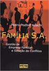 Família S.A.: Gestão de Empresa Familiar e Solução de Conflitos