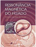 Ressonância Magnética do Fígado