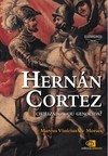 Hernán Cortez - civilizador ou genocida?