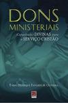 Dons Ministeriais: Capacitações Divinas para o Serviço Cristão