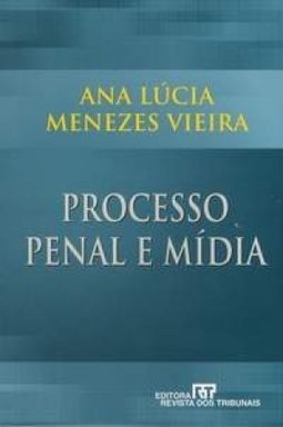 Processo Penal e Mídia