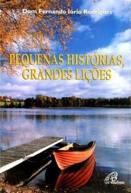 Pequenas Histórias, Grandes Lições