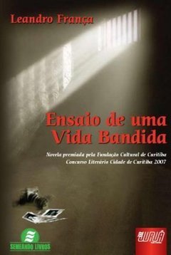 ENSAIO DE UMA VIDA BANDIDA