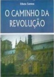 O Caminho da Revolução