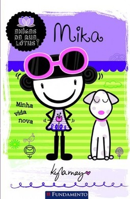 Amigas Da Rua Lótus - Mika: Minha Vida Nova