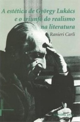 A estética de György Lukács e o triunfo do realismo na literatura