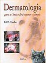 Dermatologia para o Clínico de Pequenos Animais