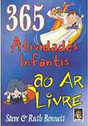365 Atividades Infantis ao Ar Livre
