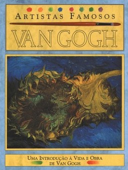 Van Gogh: Uma introdução à vida e obra de Van Gogh