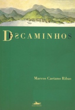 Descaminhos: Estórias do caminho de ouro