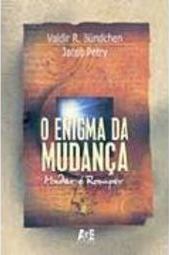 O Enigma da Mudança: Mudar é Romper