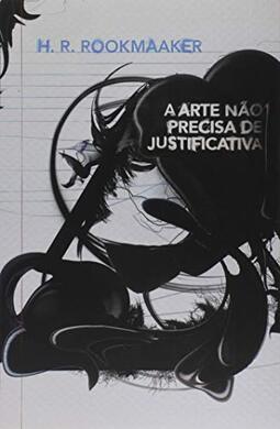 A Arte não Precisa de Justificativa
