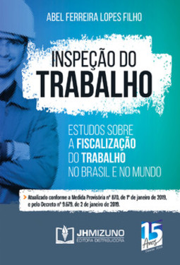 Inspeção do trabalho: estudos sobre a fiscalização do trabalho no Brasil e no mundo