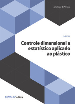 Controle dimensional e estatístico aplicado ao plástico