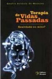 Terapia de Vidas Passadas: Realidade ou Mito?