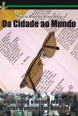 Da cidade ao mundo: notas sobre o lirismo urbano de Carlos Drummond de Andrade
