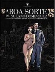 A Boa Sorte de Solano Dominguez