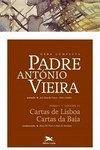 OBRA COMPLETA PADRE ANTONIO VIEIRA - TOMO 1 - VOL. IV: CARTAS DE LISBOA. CARTAS DA BAIA