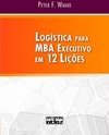 Logística para MBA executivo em 12 lições