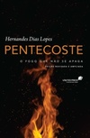 Pentecoste: o fogo que não se apaga