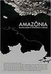 Amazônia: Olhares sobre o território e a região