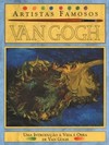 Van Gogh: Uma introdução à vida e obra de Van Gogh